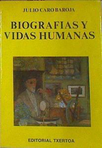 Biografías Y Vidas Humanas | 52387 | Caro Baroja, Julio