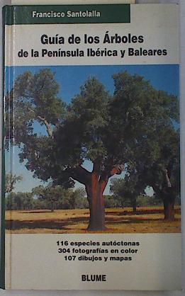 Guía de los árboles de la Península Ibérica y Baleares | 77173 | Santolalla Fragero, Francisco