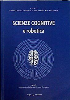 Scienze Cognitive e robotica | 144715 | Carlo Penco,, Alberto Greco,/Renato Zaccaria, Giulio Sandini