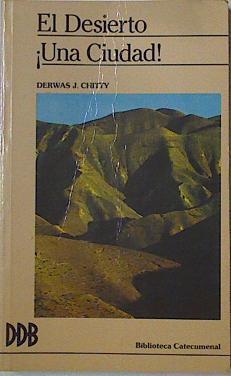 El desierto: una ciudad | 126278 | Chitty, Derwas J.