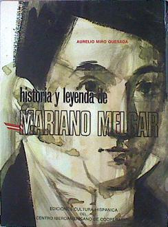 Historia Y Leyenda De Mariano Melgar (1790-1815) | 42814 | Miro Quesada Aurelio