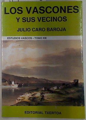 Los vascones y sus vecinos: Estudios Vascos Tomo XIII | 131838 | Caro Baroja, Julio