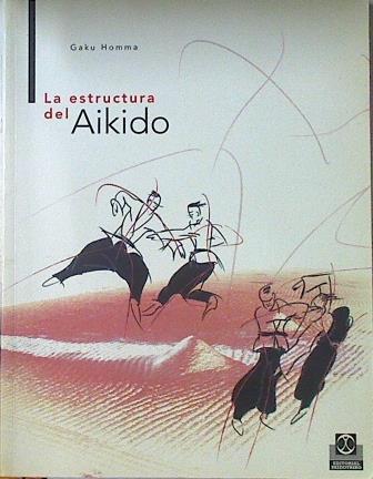 La estructura del aikido | 122153 | Homma, Gaku