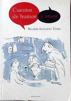 Cuentos de humor y amor | 142496 | Echanove Tuero, Ricardo
