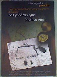 Las piedras que hacían vino Viaje por los milenarios lagares rupestres de Galicia | 158585 | Paadin, Luis/Paadin, Alejandro