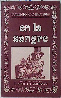 En La Sangre | 43618 | Cambaceres Eugenio/Edición preparada por Claude L. Cymerman