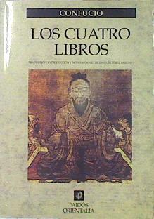 Los cuatro libros | 139632 | Confucio/Traducción introducción y notas, Joaquin Perez Arroyo
