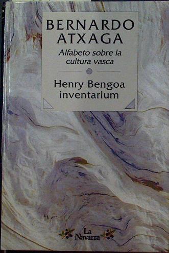 Henry Bengoa Inventarium.Alfabeto sobre la cultura vasca | 58722 | Atxaga, Bernardo