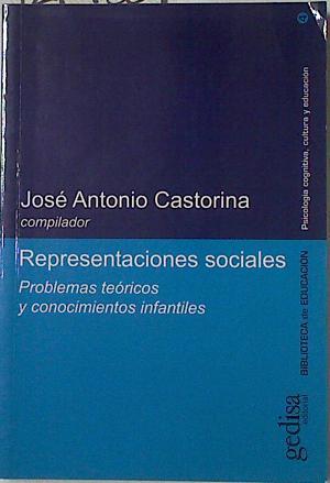 Representaciones sociales: problemas teóricos y conocimientos infantiles | 127986 | Castorina, José Antonio