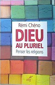 Dieu au pluriel. Penser les religions | 137619 | Remi Cheno
