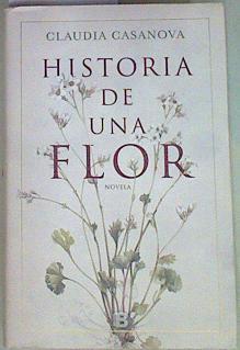Historia de una flor | 157716 | Casanova, Claudia (1974-)