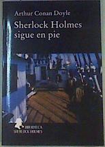 Sherlock Holmes Sigue en Pie | 159702 | Sherlock Holmes, Arthur Conan Doyle