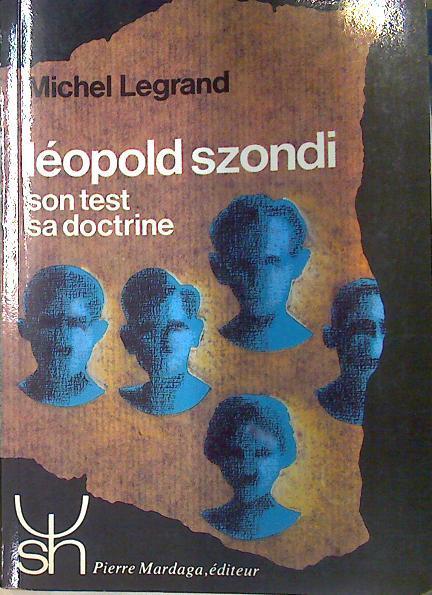 Léopold Szondi, son test, sa doctrine | 133987 | Michel Legrand