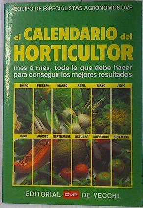 El calendario del horticultor | 130750 | Equipo de Especialistas Agrónomos DVE