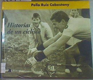 Historias de un ciclista | 157421 | Ruiz Cabestany, Pello