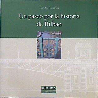 Un paseo por la historia de Bilbao | 139643 | Cava, María Jesús (1949- )