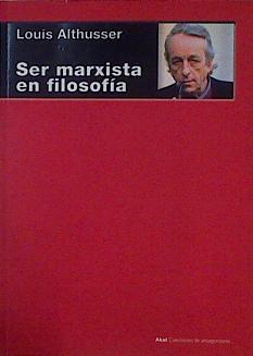Ser marxista en filosofía | 146443 | Althusser, Louis (1918-1990)
