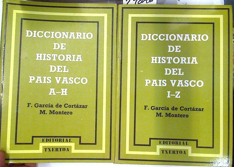 Diccionario de historia del País Vasco Tomo I y II (obra completa) | 75103 | Montero, Manuel(Montero García)/García de Cortázar Ruiz de Aguirre, Fernando