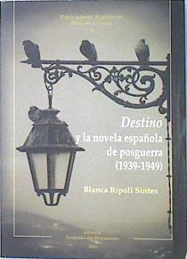 Destino y la novela española de posguerra, 1939-1949 | 138232 | Ripoll Sintes, Blanca