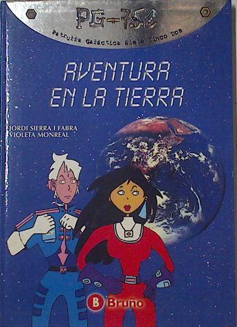 Aventura en la Tierra | 124716 | Sierra i Fabra, Jordi/Monreal, Violeta