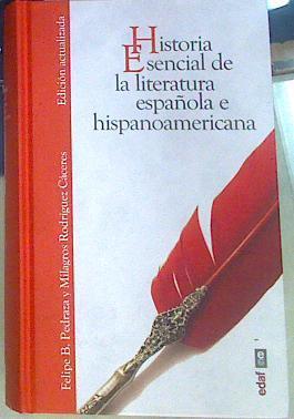 Historia esencial de la literatura española e hispanoamericana | 156498 | Pedraza, Felipe B./Rodríguez Cáceres, Milagros