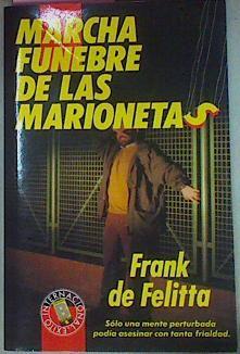 Marcha Funebre De Las Marionetas | 61 | De Felitta, Frank