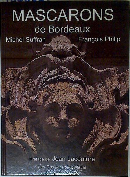 Mascarons de Bordeaux | 126653 | Suffran, Michel/Philip (fotografía), François