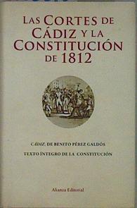 "Las Cortes de Cádiz ; La Constitución de 1812 : ""Cádiz"" de Benito Pérez Galdos .Constitución de 1812" | 152370 | Pérez Galdós, Benito (1843-1920)     .. et al.