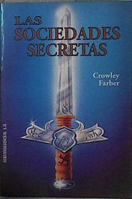 Las sociedades secretas | 144996 | Farber, Crowley