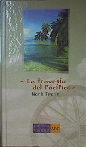 La travesía del Pacífico | 153645 | Twain, Mark