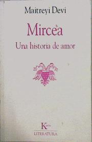 Mircea: una historia de amor | 151117 | Devi, Maitreyi