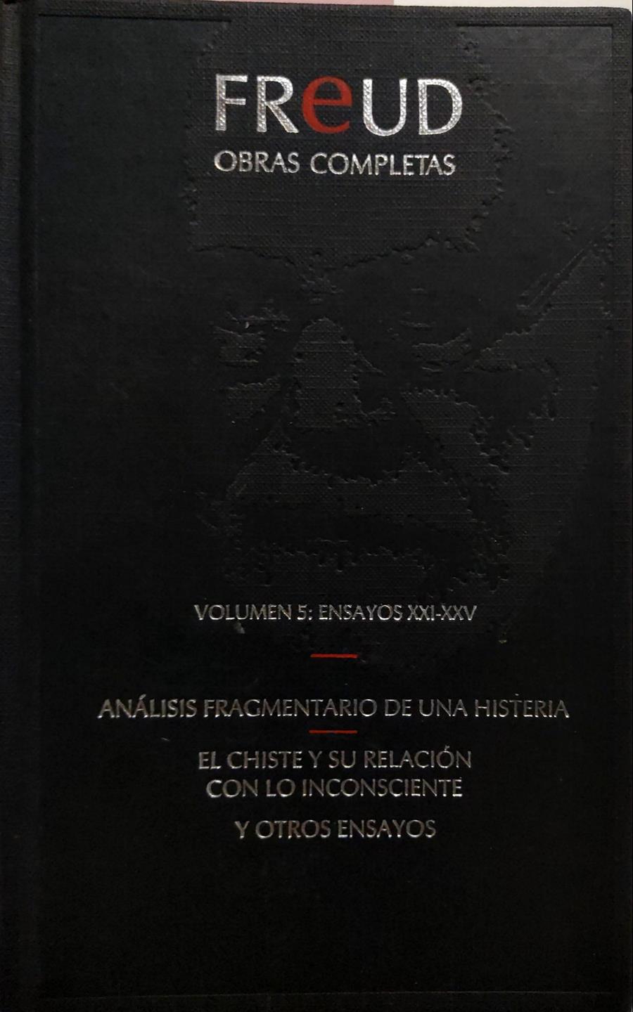 Analisis Fragmentario De Una Histeria El Chiste Y Su Relación Con El Inconsciente Y O | 58167 | Freud Sigmund