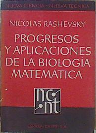 Progresos Y Aplicaciones De La Biología Matemática | 58472 | Rashevsky Nicolas