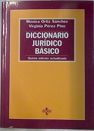 Diccionario jurídico básico | 130757 | Mónica Ortiz Sánchez/Virginia Pérez Pino