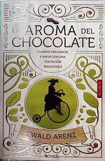 El olor del chocolate ( texto cubierta aroma del chocolate ) | 144624 | Arenz, Ewald