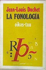 La Fonología. | 58448 | Duchet Jean Louis