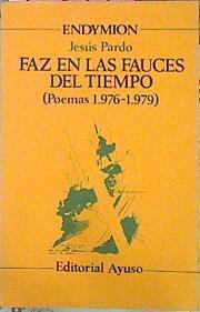 Faz En Las Fauces Del Tiempo (Poemas 1976-1979) | 43574 | Pardo Jesús