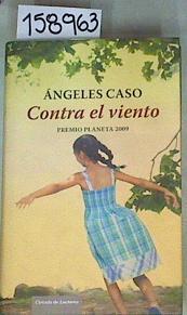 Contra el viento | 158963 | Caso, Ángeles (1959- )