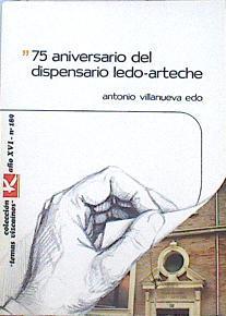 75 Aniversario del Dispensario Ledo-Arteche | 141316 | Villanueva Edo, Antonio