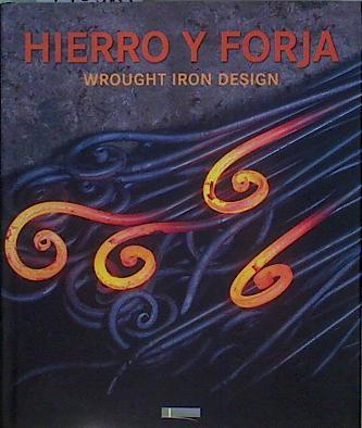 Hierro y forja: Wrought iron design | 146563 | Fajardo Herrero, Julio