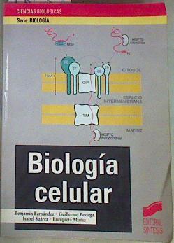 Biología celular | 158015 | Fernández Ruiz, Benjamín/Isabel Suarez, Guillermo Bodega