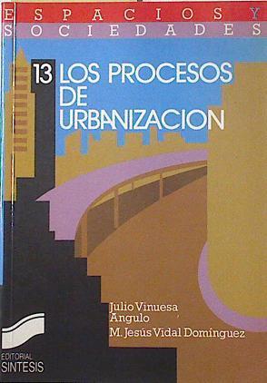 Los procesos de urbanización | 124855 | Vinuesa Angulo, Julio/Vidal, María J.