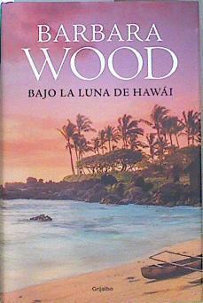 Bajo la luna de Hawai | 152420 | Wood, Barbara (1947-)