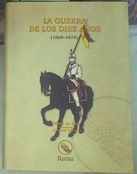 La Guerra de los Diez Años (1868-1878) | 155206 | Rey Vicente, Miguel del