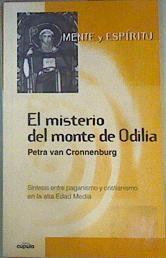 El misterio del monte de Odilia Síntesis entre paganismo y cristianismo en la alta Edad Media | 159599 | Cronnenburg, Petra van