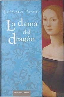 La dama del dragón ( Caterina Sforza) | 137628 | Calvo Poyato, José (1951- )