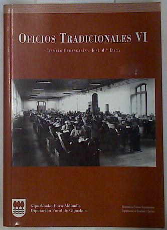 Oficios tradicionales VI | 130212 | Urdangarin, Carmelo/Izaga, José María