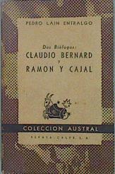 Dos biologos Claudio Bernard y Ramoón y Cajal | 151640 | Lain Entralgo, Pedro