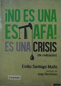 No es una estafa, es una crisis (de civilización) | 146447 | Santiago Muiño, Emilio