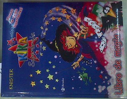 Kika Superbruja, libro de magia  (castellano - A Partir De 8 Años - Personajes - Kika Superbruja) | 157745 | Knister